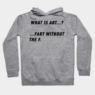 What is art? Hoodie